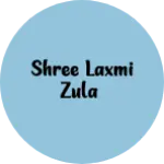 Business logo of Shree Laxmi Zula