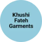 Business logo of Khushi fateh garments