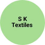 Business logo of S K textiles