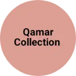 Business logo of QAMAR COLLECTION