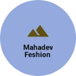 Business logo of Mahadev feshion