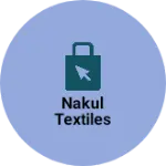 Business logo of Nakul textiles
