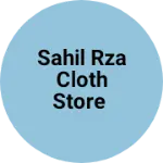 Business logo of Sahil RZA cloth store