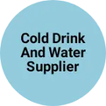 Business logo of Cold drink and water supplier
