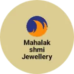 Business logo of Mahalakshmi jewellery