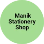 Business logo of Manik stationery shop