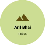 Business logo of Arif bhai
