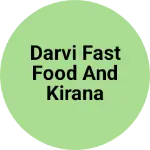 Business logo of Darvi fast food and kirana store