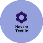 Business logo of NAVKAR TEXTILE