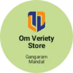 Business logo of Om veriety store