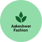 Business logo of Aakeshwer fashion