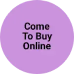 Business logo of Come to buy online store
