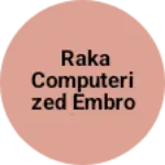Business logo of Raka Computerized embroidery
