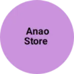 Business logo of Anao store