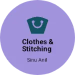 Business logo of Clothes & Stitching