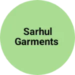 Business logo of Sarhul Garments