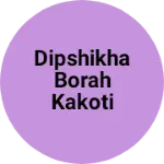 Business logo of Dipshikha borah kakoti