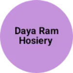 Business logo of DAYA RAM HOSIERY