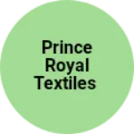 Business logo of PRINCE ROYAL TEXTILES