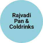 Business logo of Rajvadi pan & coldrinks