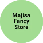 Business logo of Majisa fancy store