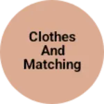 Business logo of Clothes and Matching Center