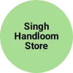 Business logo of Singh handloom store