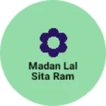 Business logo of Madan lal sita ram