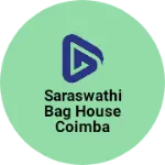 Business logo of Saraswathi bag house coimbatore 🛍️