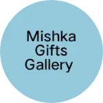 Business logo of Mishka gifts gallery
