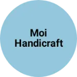 Business logo of Moi Handicraft