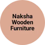 Business logo of Naksha wooden furniture