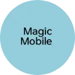 Business logo of Magic mobile