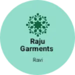Business logo of Raju garments