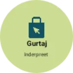 Business logo of Gurtaj