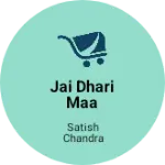 Business logo of Jai dhari maa trading company