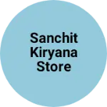 Business logo of Sanchit kiryana store