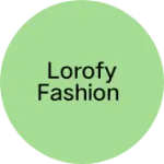Business logo of Lorofy fashion