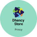 Business logo of Dhency Store