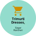 Business logo of Trimurti dresses, khanapur