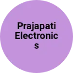 Business logo of Prajapati electronics
