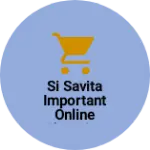 Business logo of Si Savita Important Online Shopping center