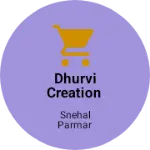 Business logo of dhurvi creation