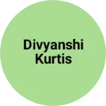 Business logo of Divyanshi kurtis