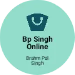 Business logo of BP SINGH ONLINE SHOP