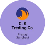 Business logo of C. K treding co