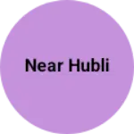 Business logo of Near Hubli