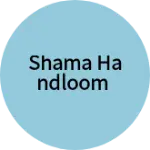 Business logo of Shama handloom