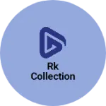 Business logo of Rk Collection