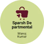 Business logo of Sparsh Departmental Store